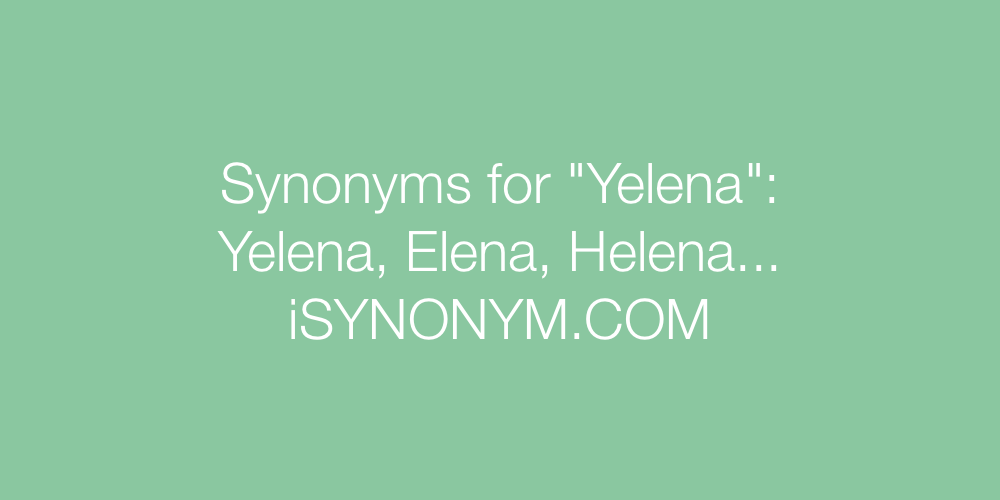 Synonyms Yelena