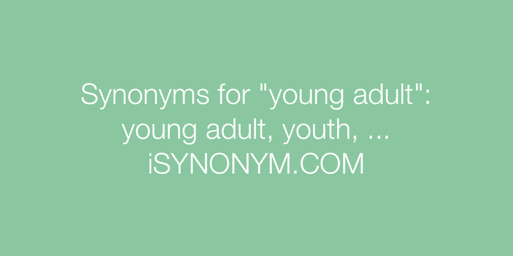 Synonyms young adult