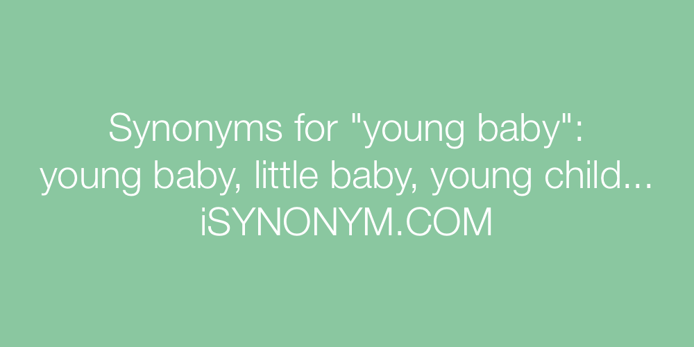 Synonyms young baby