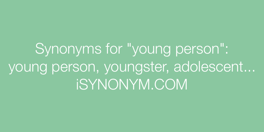 Synonyms young person