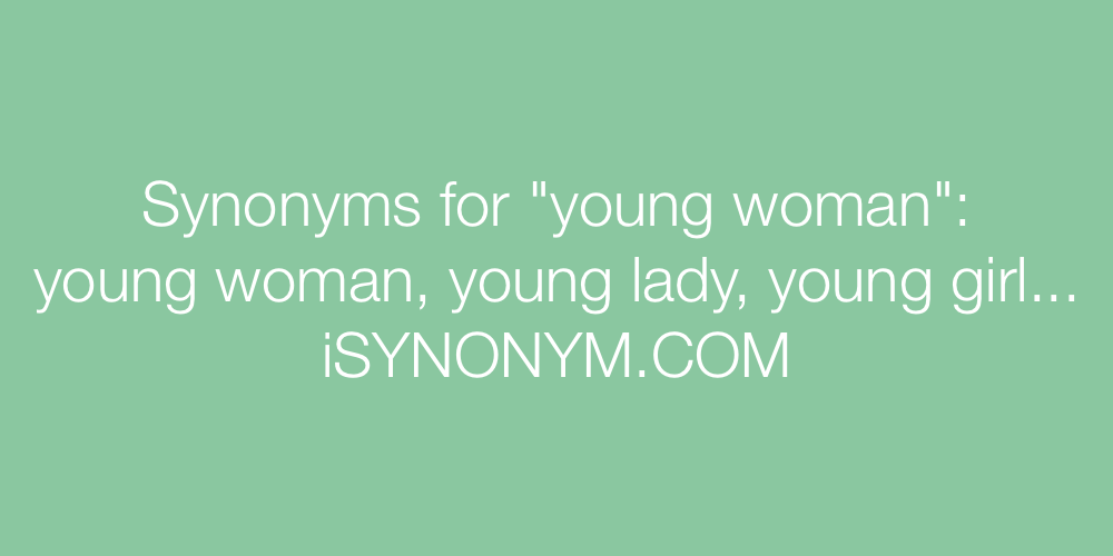 Synonyms young woman