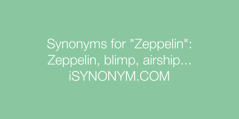 Synonyms Zeppelin