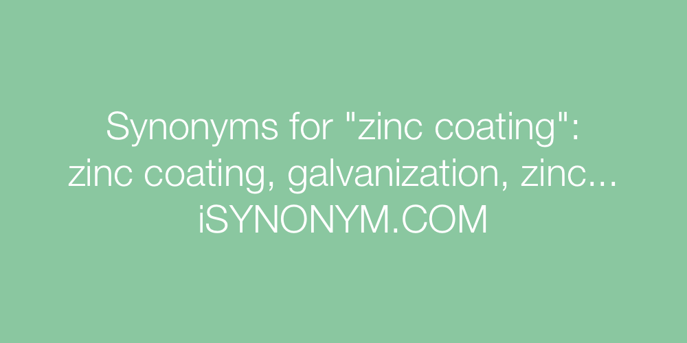 Synonyms zinc coating